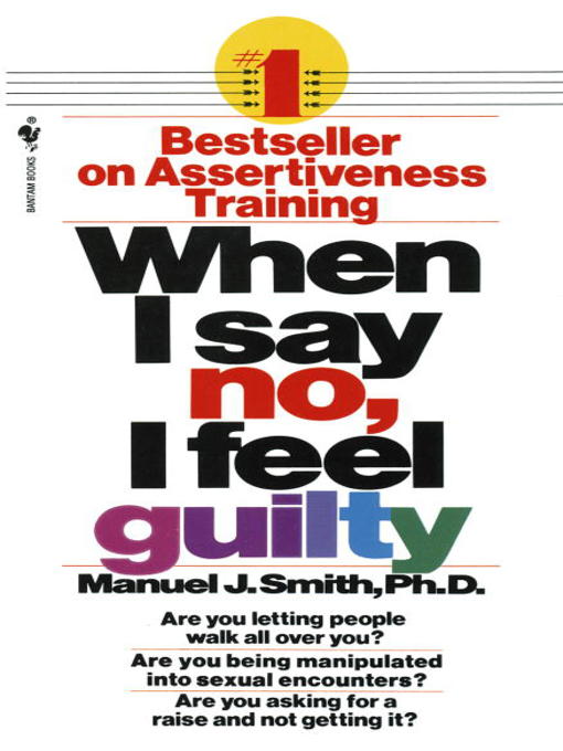 Title details for When I Say No, I Feel Guilty by Manuel J. Smith - Wait list